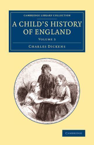 A Child's History of England: Volume 3 Dickens Paperback 9781108076791