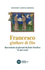 Raniero Cantala Francesco giullare di Dio. Raccontato ai  (Hardback) (UK IMPORT)