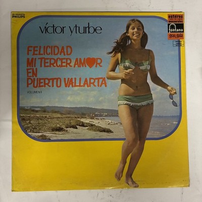 VICTOR YTURBE - MI TERCER AMOR EN PUERTO VALLARTA - 1971 MEXICAN LP, LATIN POP