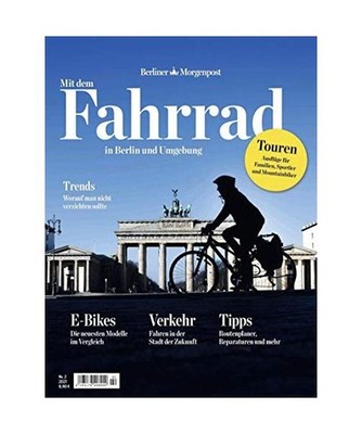 Mit dem Fahrrad in Berlin und Umgebung: Das Fahrrad Magazin der Berliner Morgenp