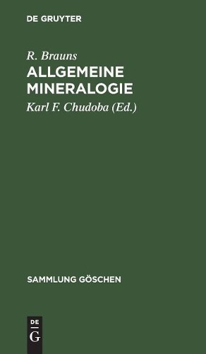 R Brauns Allgemeine Mineralogie (Hardback) Sammlung Göschen