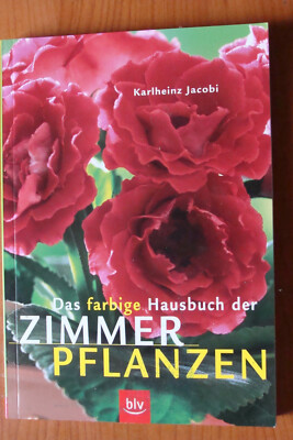 ''Das farbige Hausbuch der Zimmerpflanzen'' K-H Jacobi, BLV Verlag, 2004, TB
