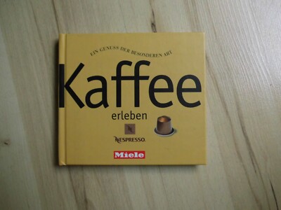 Kaffee erleben   Ein Genuss der besonderen Art   Miele