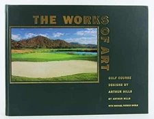 The Works of Art: Golf Course - Hardcover, by Hills Arthur; Shiels - Very Good