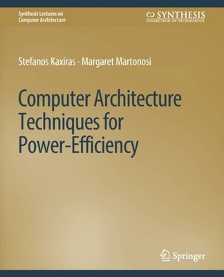Kaxiras - Computer Architecture Techniques for Power-Efficiency - New  - X555z