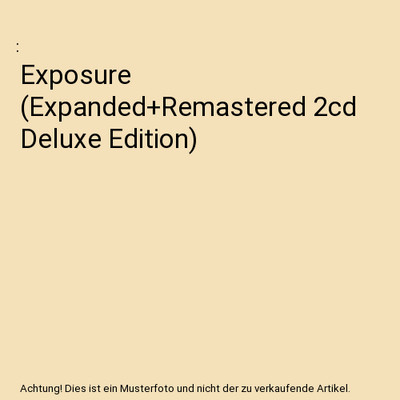 Exposure (Expanded+Remastered 2cd Deluxe Edition)