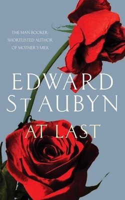 AT LAST. EDWARD ST AUBYN - Hardcover **BRAND NEW**