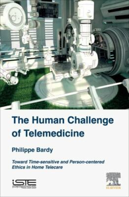 The Human Challenge of Telemedicine Bardy Hardback ISTE Press - Elsevier