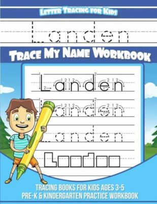 Landen Letter Tracing For Kids Trace My Name Workbook: Tracing Books For Ki...