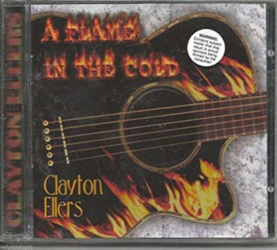  A Flame in the Cold by Clayton Ellers Cd