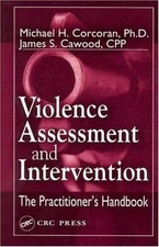 Violence Assessment and Intervention: The Practitioner's Handbook
