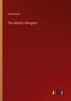 Anonymous | The Atlantic Navigator | Taschenbuch | Englisch (2023)