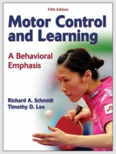 Motor Control and Learning : A Behavioral Emphasis by Richard A. Schmidt and...