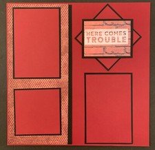 12X12 HERE COMES TROUBLE CHILD TEEN ADULT PREMADE SCRAPBOOK PAGE - TONYA 4498