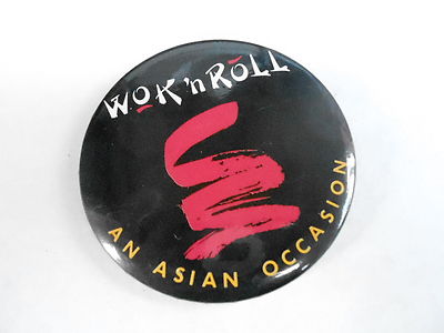 VINTAGE PROMO PINBACK BUTTON #96-040 - WOK 'N ROLL AN ASAIN OCASSION