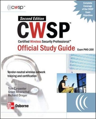 CWSP Certified Wireless Security Professional Official Study Guide (Exam PW0...