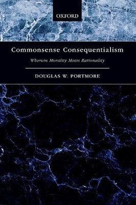 Douglas W. Portmore Commonsense Consequentialism (Taschenbuch)