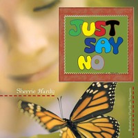 Sherrie Hardy | Just Say No | Taschenbuch | Englisch (2012) | AuthorHouse