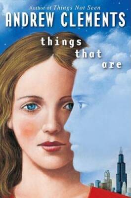 Things That Are (Things Not Seen) - Hardcover By Clements, Andrew - GOOD