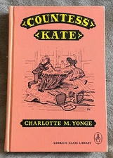 COUNTESS KATE by Charlotte M. Yonge ~ Looking Glass Library Hardcover Book