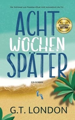 Acht Wochen Später: Ein Roman Buch Mavitae Publishing