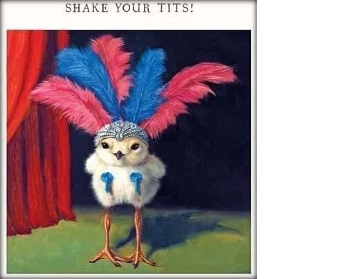 Funny Shake Your T*ts Chick Birthday Card – Illustrated Showgirl Greeting Card