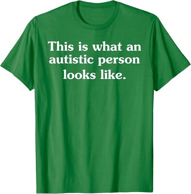 This Is What An Autistic Person Looks Like  Unisex T-Shirt