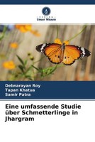Debnarayan Roy (U. A.) | Eine Umfassende Studie üBer Schmetterlinge In Jhargram