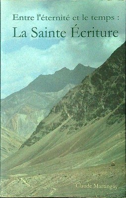 ZWISCHEN EWIGKEIT UND ZEIT: DIE HEILIGE SCHRIFT MARTINGAY CLAUDE DESIRIS 1998