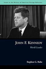 John F. Kennedy: World Leader (Issues in the History of American