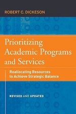 Prioritizing Academic Programs and Servi... 9780470559680 by Dickeson, Robert C.