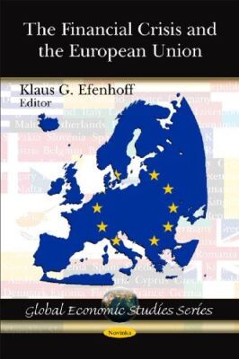 Financial Crisis and the European Union (Global Economic (2009)