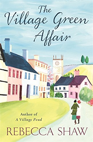 The Village Green Affair (TURNHAM MALPAS) - Shaw, Rebecca