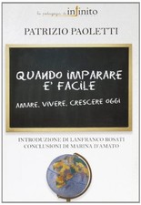 Quando imparare è facile - Patrizio Paoletti (Infinito Edizioni) [2007]
