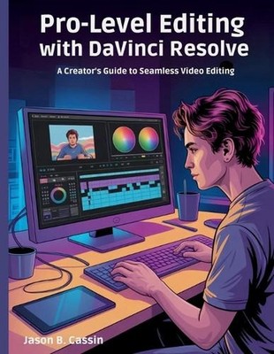 Pro-Level Editing with DaVinci Resolve 20: A Creator's Guide to Seamless Video E