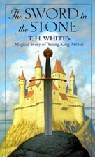 The Sword in the Stone: Magical Story of Young King Arthur By White, T.H. - GOOD