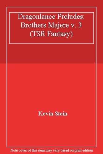 Dragonlance Preludes: Brothers Majere v. 3 (TSR Fantasy) By Kevin Stein