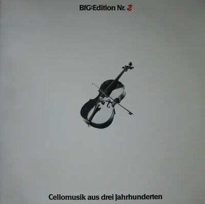 LP Bach, Schubert, Dvorak, Kodaly BfG: Edition Nr.2 Cellomusik Aus Drei Jahrhun