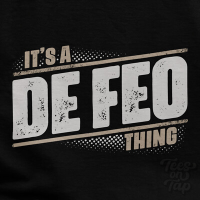 IT'S A DE FEO THING T-SHIRT Name Nachname lustig Familie Geschenkidee