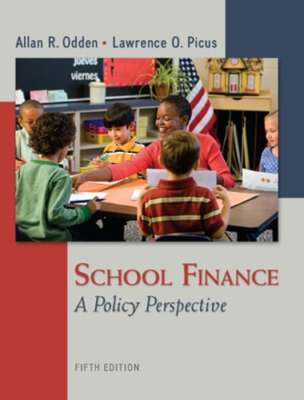 School Finance: A Policy Perspective by Allan Odden: Used
