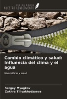 Sergey Myagkov (U. A.) | Cambio ClimáTico Y Salud: Influencia Del Clima Y El...