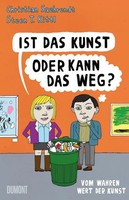 Ist Das Kunst Oder Kann Das Weg? | Vom Wahren Wert Der Kunst | Saehrendt (U. A.)