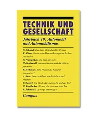 Technik und Gesellschaft. Jahrbuch.: Automobile und Atomobilismus: Automobile un