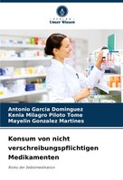 Konsum Von Nicht Verschreibungspflichtigen Medikamenten Dominguez (U. A.) Buch