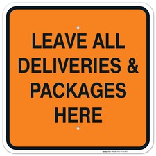 Leave All Deliveries and Packages Here Sign,