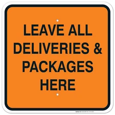 Leave All Deliveries and Packages Here Sign,