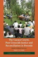 Phil Clark | The Gacaca Courts, Post-Genocide Justice And Reconciliation In...