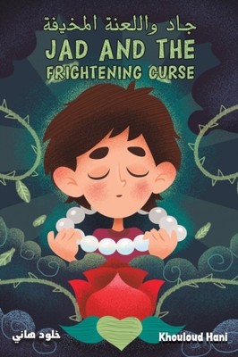 JAD & THE FRIGHTENING CURSE by KHOULOUD HANI (Paperback Book)