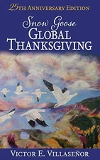 Snow Goose Global Thanksgiving: A Vision of World Harmony and Pe