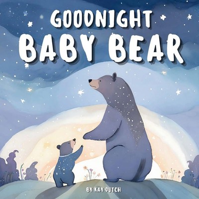 Kay Dutch | Goodnight Baby Bear | Taschenbuch | Englisch (2025) | Kay Dutch